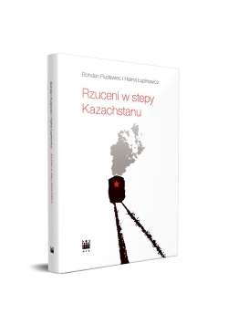 Rzuceni w stepy Kazachstanu