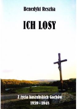 Ich losy. Z życia kaszubskich Gochów 1939-1948