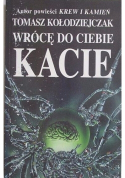Wrócę do ciebie kacie