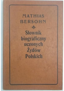 Słownik biograficzny uczonych Żydów Polskich, Reprint z 1905