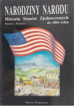Narodziny Narodu.Historia Stanów Zjednoczonych od 1861 r.