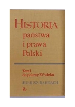 Historia państwa i prawa Polski, Tom I
