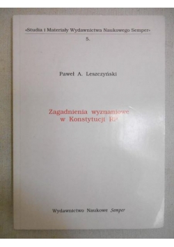 Leszczyński Paweł A. - Zagadnienia wyznaniowe w Konstytucji RP