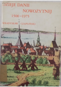 Dzieje Danii nowożytnej 1500-1975