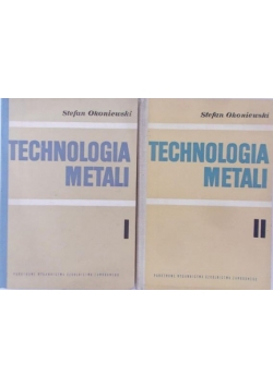 Technologia metali, Tom I - II