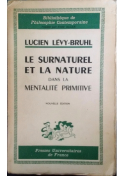 Le surnaturel et la nature dans la mentalite primitive