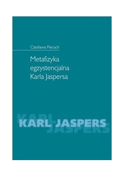 Metafizyka egzystencjalna Karla Jaspersa