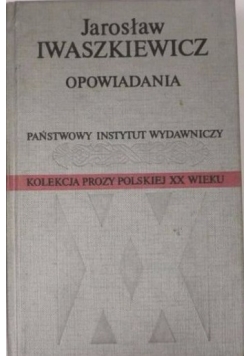Opowiadania. Kolekcja prozy polskiej XX wieku