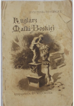Kuglarz Matki Boskiej, 1925 r.
