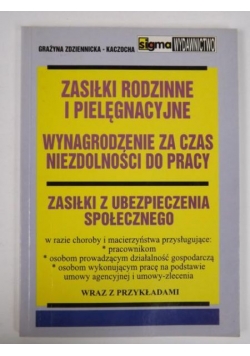 Zasiłki rodzinne i pielęgnacyjne. Wynagrodzenie za czas niezdolności do pracy. Zasiłki z ubezpieczenia społecznego