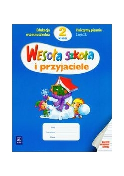 Wesoła szkoła i przyjaciele 2: ćwiczymy pisanie; część 3