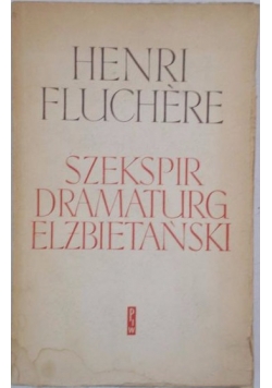 Szekspir dramaturg elżbietański