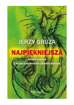 Najpiękniejsza Opowiadania z nieoczekiwanym zakończeniem
