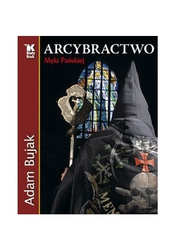 Arcybractwo Męki Pańskiej, Nowa