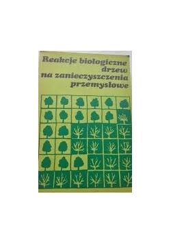 Reakcje biologiczne drzew na  zanieczyszczenia przemysłowe