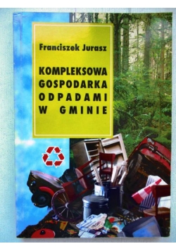 Kompleksowa gospodarka odpadami w gminie