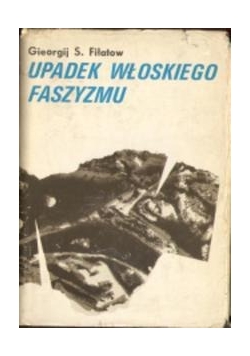 Upadek Włoskiego Faszyzmu