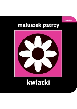 Maluszek patrzy kwiatki