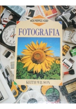 Moje pierwsze hobby- fotografia