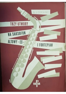 Trzy utwory na saksofon altowy, es i fortepian