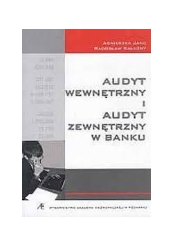 Audyt wewnętrzny i audyt zewnętrzny w banku