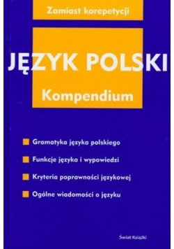 Zamiast korepetycji. Język Polski. Kompendium.