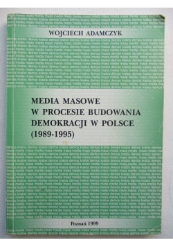 Media masowe w procesie budowania demokracji w Polsce (1989-1995)
