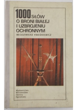 10000 słów o broni białej i uzbrojeniu ochronnym
