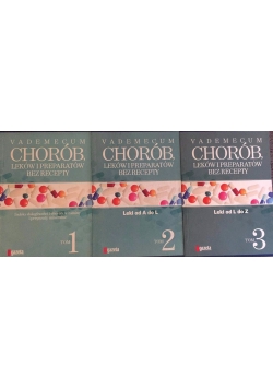 Vademecum chorób, leków i preparatów bez recepty, Tom I-III