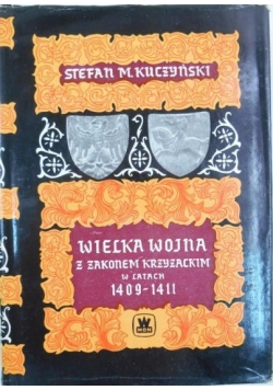 Wielka wojna z Zakonem Krzyżackim w latach 1409-1411