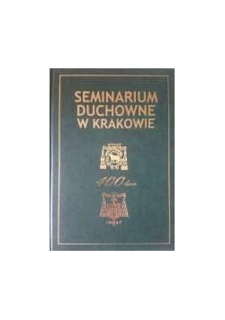 Seminarium Duchowne w Krakowie. 400-lecie