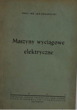 Maszyny wyciągowe elektryczne,1947 r.