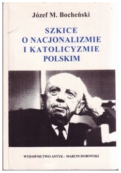 Szkice o nacjinalizmie i katolicymie polskim