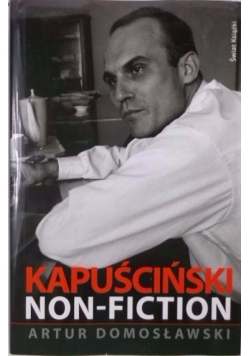 Kapuściński. Non-fiction