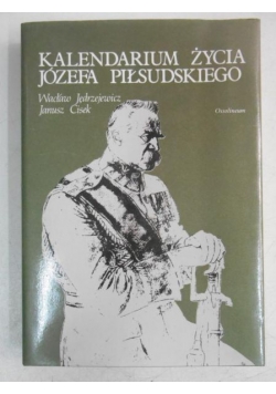 Kalendarium życia Józefa Piłsudskiego