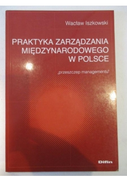 Praktyka zarządzania międzynarodowego w Polsce