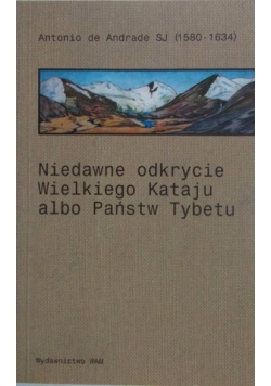 Niedawne odkrycie Wielkiego Kataju albo Państw Tybetu