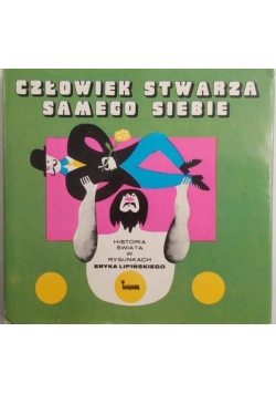 Człowiek stwarza samego siebie