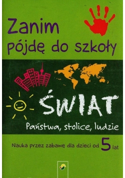 Zanim pójdę do szkoły Świat Państwa stolice ludzie