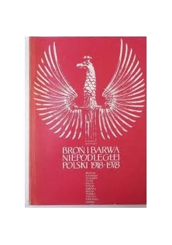 Broń i Barwa Niepodległości  Polski 1918-1978