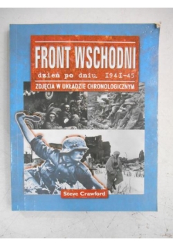 Front Wschodni dzień po dniu, 1941-45
