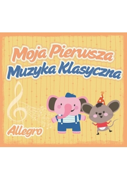 Moja pierwsza muzyka klasyczna Allegro