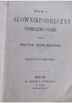 Nowy słownik podręczny francuzko-polski,1900r