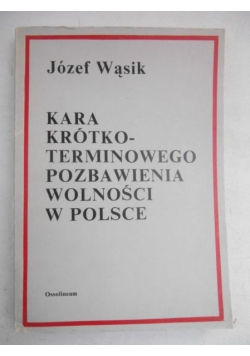 Kara krótko-terminowego pozbawienia wolności w Polsce