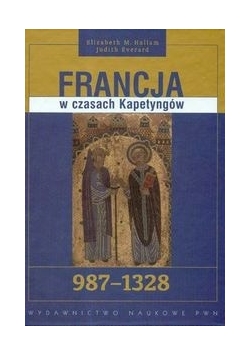 Francja w czasach Kapetyngów 987 - 1328
