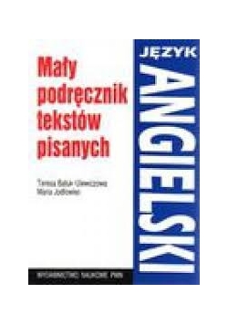 Mały podręcznik tekstów pisanych. Język angielski