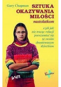Sztuka okazywania miłości nastolatkom