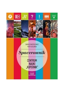 Spacerownik Centrum Nauki Kopernik