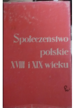 Społeczeństwo polskie XVII i XIX wieku