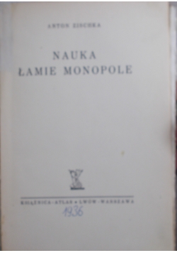 Nauka łamie monopole, 1936
